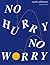 No Hurry, No Worry ขออภัย แต่ไม่ต้องรีบ by พิชญา โชนะโต