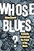 Whose Blues? by Adam Gussow