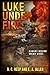 Luke Under Fire: Caught Beh...