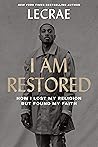 Book cover for I Am Restored: How I Lost My Religion but Found My Faith