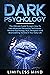 Dark Psychology: The Ultima...