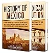 Mexican History: A Captivating Guide to the History of Mexico and the Mexican Revolution (South American Countries) Book cover for Mexican History: A Captivating Guide to the History of Mexico and the Mexican Revolution (South American Countries)
