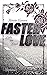 Faster Love by Kerrin Gossow