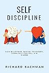 Self-Discipline: Gain Willpower, Mental Toughness, Learn Self-Control, Aim Higher