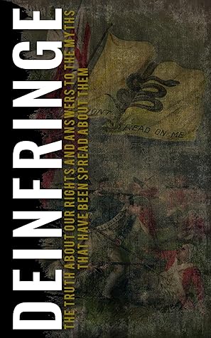 Deinfringe: Second Edition: The Truth About Our Rights and Answers to the Myths That Have Been Spread About Them