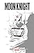 Moon Knight (Moon Knight, #1-3)