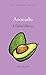 Avocado: A Global History (Edible)
