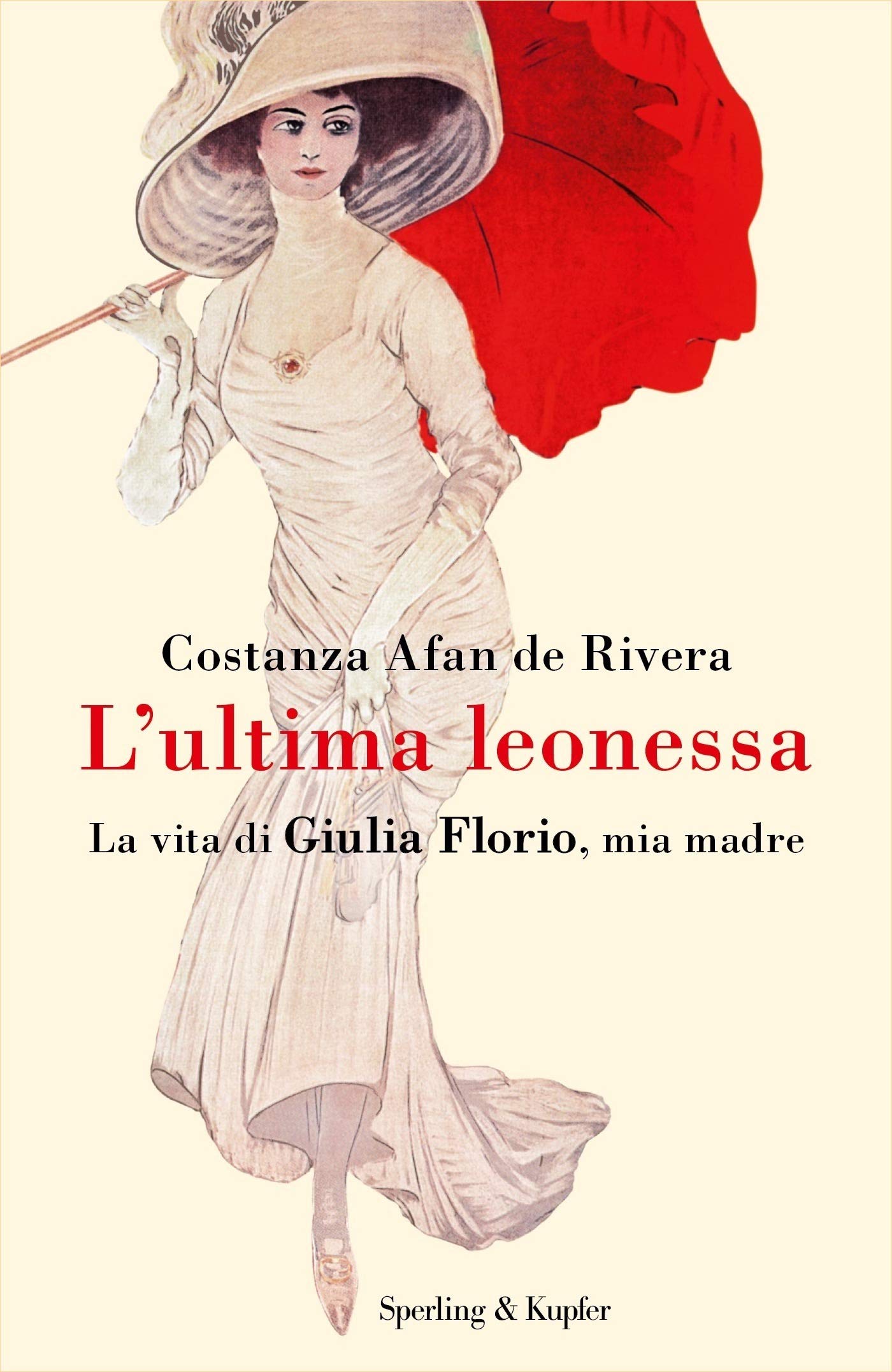 L'ultima leonessa. La vita di Giulia Florio, mia madre (Kindle Edition)