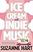 Ice Cream and Indie Music
