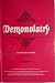 Demonolatry and Compendium Maleficarum [Two-Volume Set]