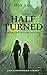 Half Turned (Game Hunter, #1)