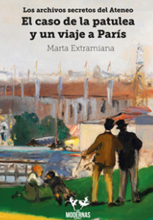 El caso de la patulea y un viaje a París (Los Archivos Secretos del Ateneo, #2)