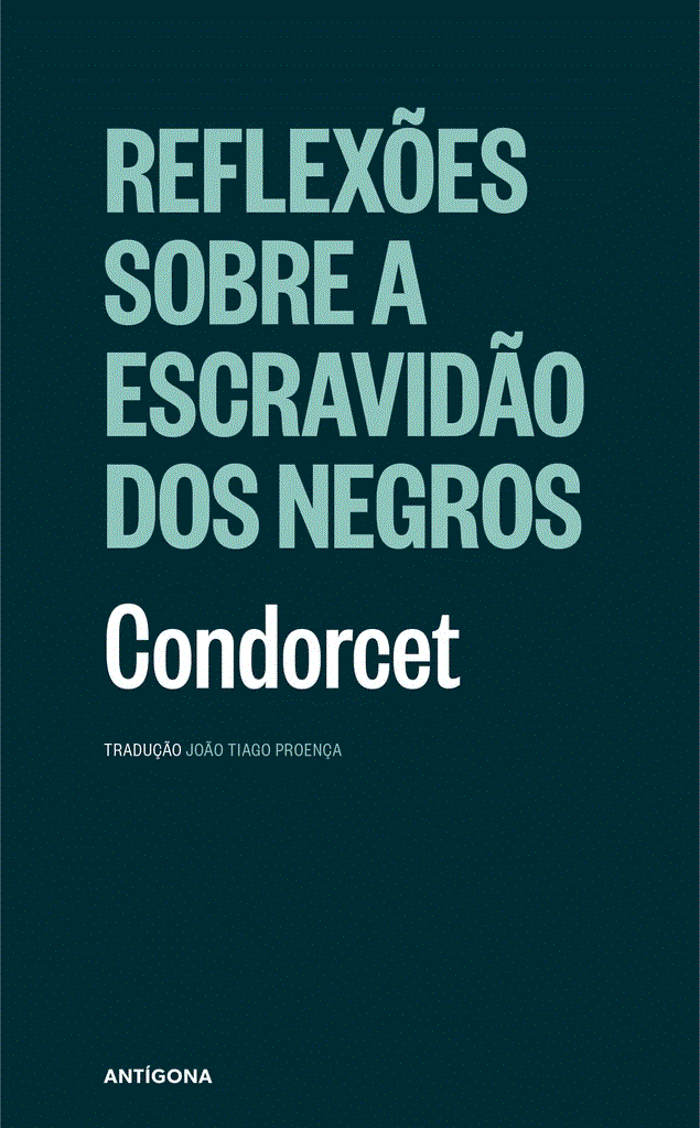Reflexões sobre a escravidão dos negros e outros textos abolicionistas