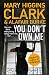 You Don't Own Me by Mary Higgins Clark