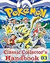Pokemon Classic Collector's Handbook Vol. 3: NEW EDITION