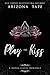 Play to Kiss (The Twisted Princesses, #1)