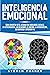 Inteligencia Emocional: Cóm...