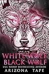 White Wolf Black Wolf (My Winter Wolf, #0.5) White Wolf Black Wolf (My Winter Wolf, #0.5)