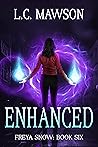 Enhanced (Freya Snow, #6)