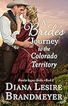 A Bride's Journey to the Colorado Territory by Diana Lesire Brandmeyer