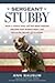 Sargeant Stubby How a stray dog and his best friend helped wi... by Ann Bausum Sargeant Stubby How a stray dog and his best friend helped wi... by Ann Bausum