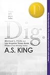 Dig by A.S. King