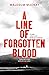 A Line of Forgotten Blood