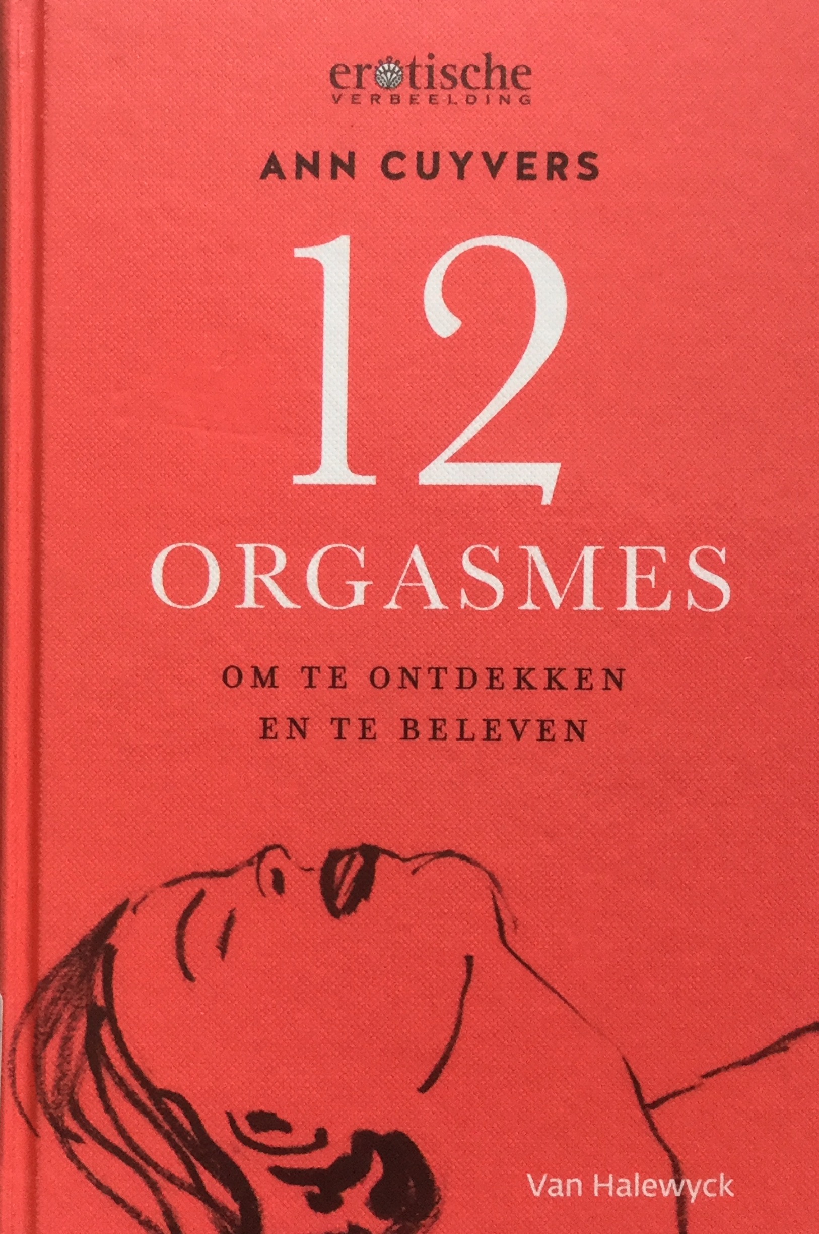 12 orgasmes om te ontdekken en te beleven (Hardcover)