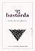 La bastarda (Ensayo) by Violette Deluc