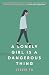 A Lonely Girl is a Dangerou...