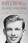 Too Much and Never Enough: How My Family Created the World's Most Dangerous Man Book cover for Too Much and Never Enough: How My Family Created the World's Most Dangerous Man