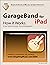 GarageBand for iPad - How i...