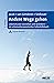 Andere Wege gehen: Lebensmuster verstehen und verändern - ein schematherapeutisches Selbsthilfebuch. Mit Online-Material (German Edition)