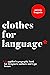 Clothes For Language: A typography handbook for designers, authors and type lovers (Graphic Design for Beginners 2)