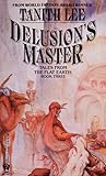 Delusion's Master by Tanith Lee Delusion's Master by Tanith Lee