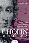 Chopin. Miłość i ...
