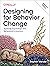 Designing for Behavior Change: Applying Psychology and Behavioral Economics