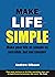 MAKE LIFE SIMPLE by Andrew Gibson