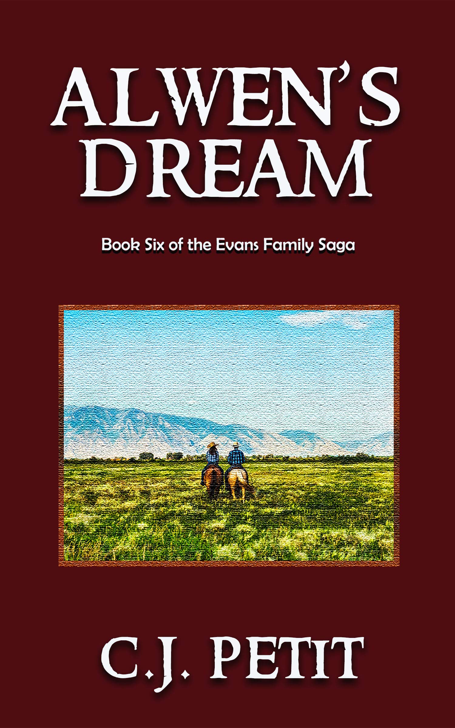 Alwen's Dream: Book Six of the Evans Family Saga (Kindle Edition)