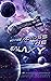 Voyage Across the Galaxy: A...
