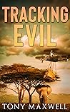 TRACKING EVIL: An...
