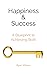 Happiness & Success: A Blue...