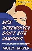 Nice Werewolves Don't Bite Vampires