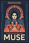Muse by Brittany Cavallaro