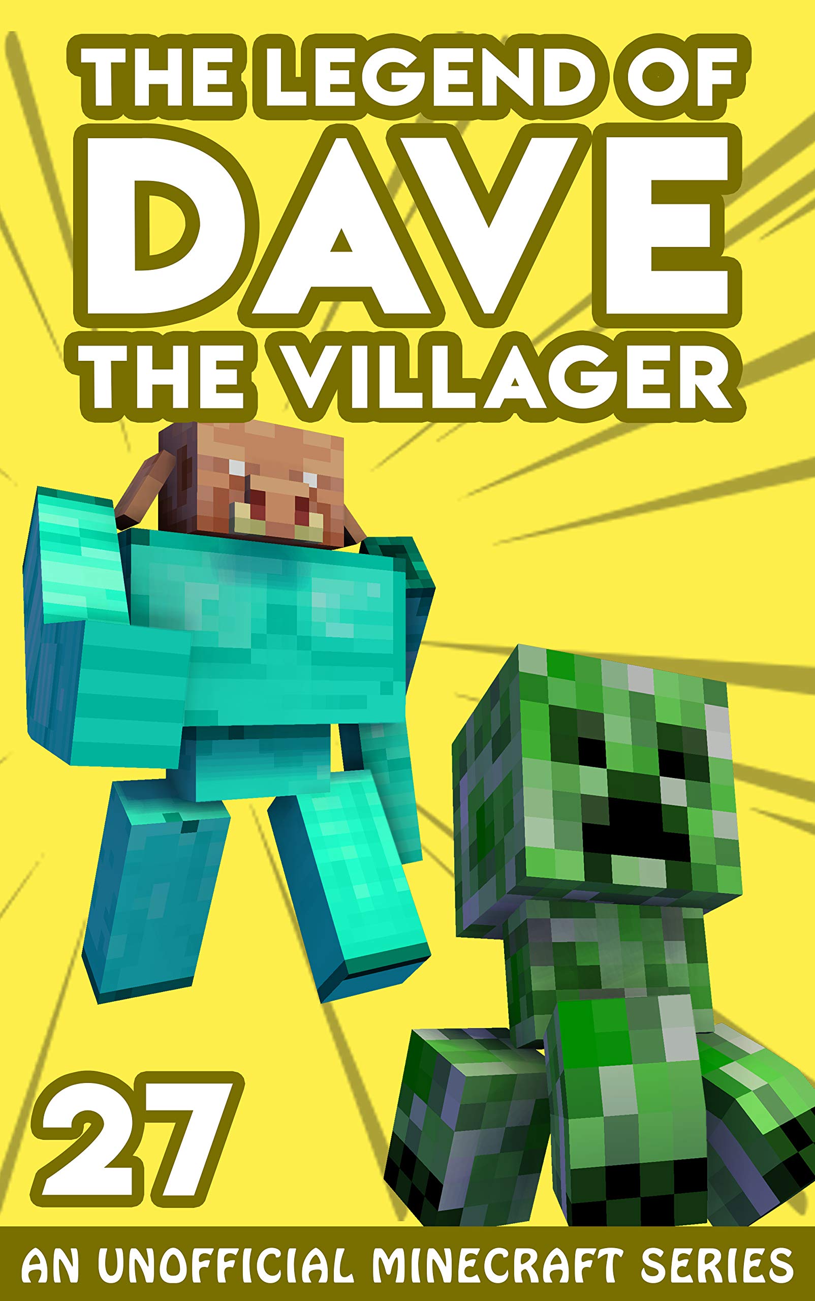 Dave the Villager 27: An Unofficial Minecraft Series (The Legend of Dave the Villager)