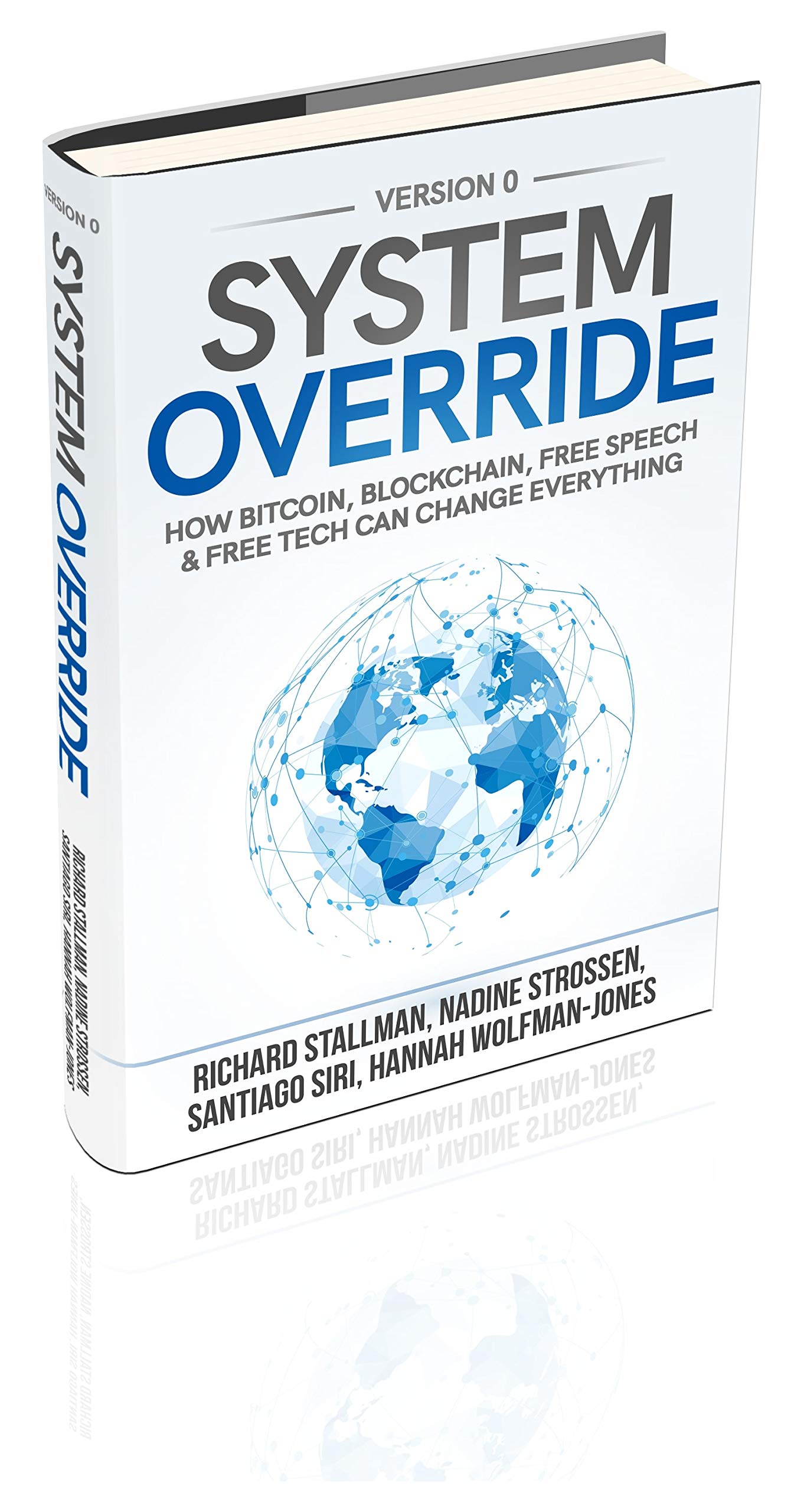 System Override: How Bitcoin, Blockchain, Free Speech & Free Tech Can Change Everything (Kindle Edition)