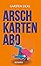 Arschkarten-Abo (German Edition)