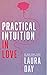 Practical Intuition In Love by Laura Day
