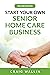 Start Your Own Senior Home ...