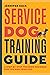 Service Dog Training Guide:...